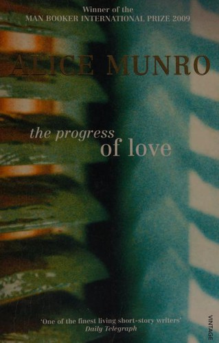 Alice Munro: The Progress of Love (1996, Vintage)