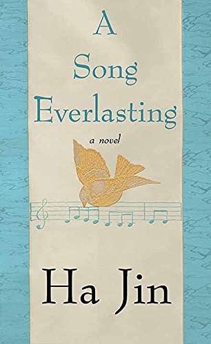 Ha Jin: Song Everlasting (2021, Center Point Large Print, Center Point Pub)