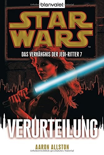 Aaron Allston: Star WarsTM Das Verhängnis der Jedi-Ritter 7 (Paperback, 2011, Blanvalet Taschenbuch Verlag)