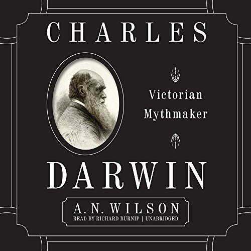 A. N. Wilson: Charles Darwin (AudiobookFormat, 2017, Blackstone Audio, Inc., Blackstone Audiobooks)