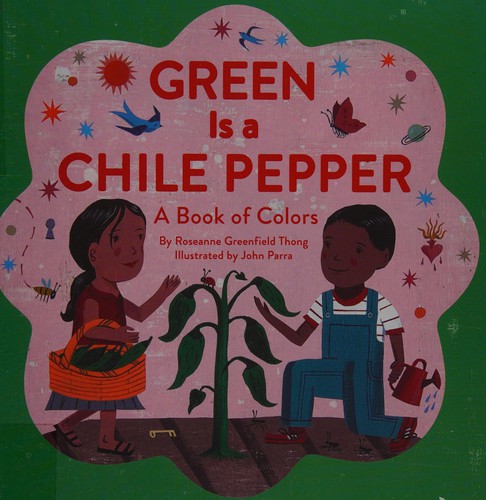 Roseanne Thong: Green is a chile pepper (2015, Amicus Illustrated, Amicus Publishing)