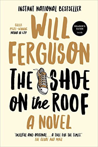 Will Ferguson: The Shoe on the Roof (Paperback, 2018, Simon & Schuster)