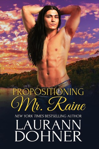 Laurann Dohner: Propositioning Mr. Raine (2013, Ellora's Cave Publishing, Incorporated)