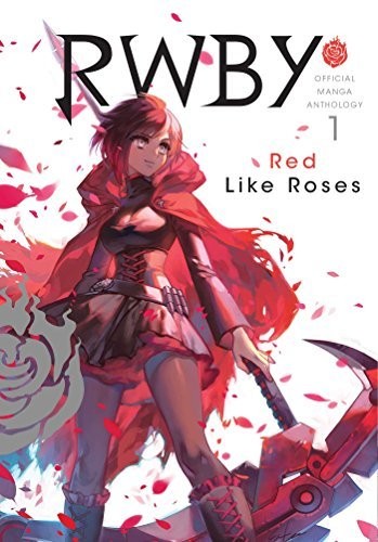 Rooster Teeth Productions, Monty Oum: RWBY : Official Manga Anthology, Vol. 1 (2018, Viz Media, VIZ Media LLC)