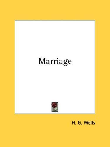 H. G. Wells: Marriage (Paperback, 2006, Kessinger Publishing, LLC)
