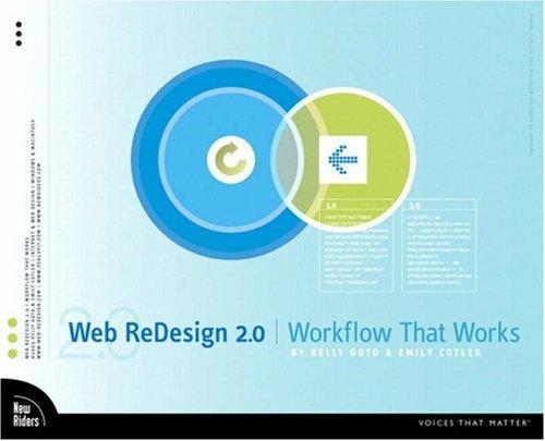 Kelly Goto, Emily Cotler: Web redesign 2.0 (Paperback, 2005, New Riders, Peachpit Press)