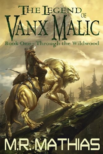 M R Mathias: Through the Wildwood (Paperback, 2013, CreateSpace Independent Publishing Platform)