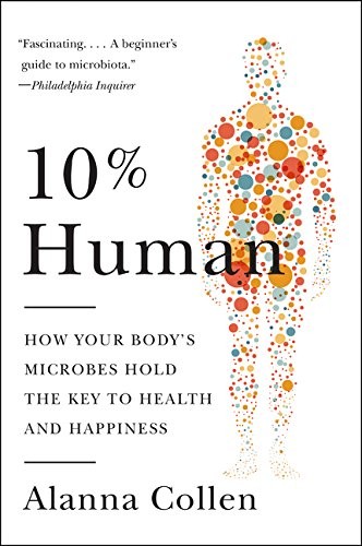 Alanna Collen: 10% Human (Paperback, Harper Paperbacks)