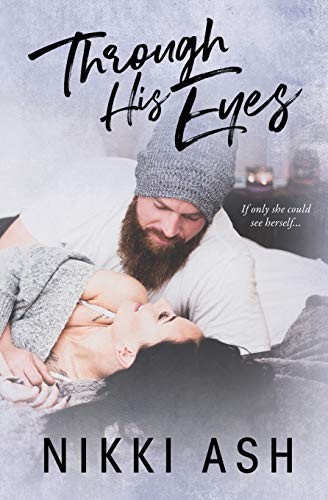 Nikki Ash: Through His Eyes (2019, Independently Published)