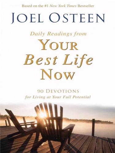 Joel Osteen: Daily Readings from Your Best Life Now (EBook, 2005, FaithWords)