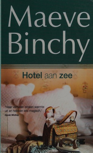 Maeve Binchy: Hotel aan zee (Dutch language, 2013, Van Holkema & Warendorf)
