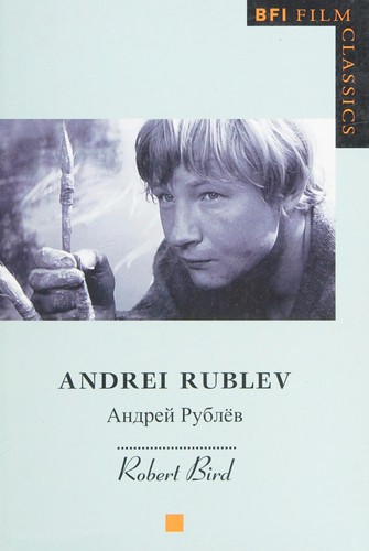 ROBERT BIRD: ANDREI RUBLEV. (Undetermined language, BRITISH FILM INSTITUTE)