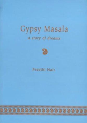 Preethi Nair: Gypsy Masala (Paperback, 2000, Ninefish)