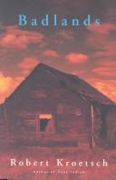 Robert Kroetsch: Badlands (Paperback, 1999, Stoddart, Distributed by General Distribution Services)