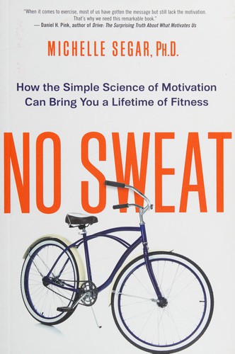 Michelle Segar: No sweat (2015)