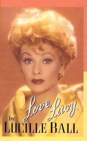 Lucille Ball: Love, Lucy (1997, Thorndike Press, Chivers Press)