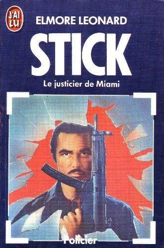 Elmore Leonard: Stick : le justicier de Miami (French language, 1985, J'ai Lu)