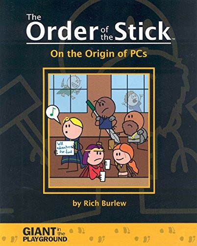 Rich Burlew: The Order of the Stick (2005, Giant In The Playground)