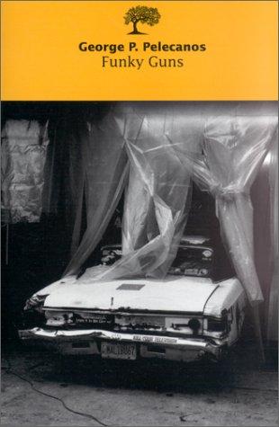 George P. Pelecanos: Funky guns (Paperback, French language, 2001, Editions de l'Olivier)