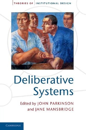 John Parkinson, Jane Mansbridge: Deliberative Systems (Paperback, 2013, Cambridge University Press)