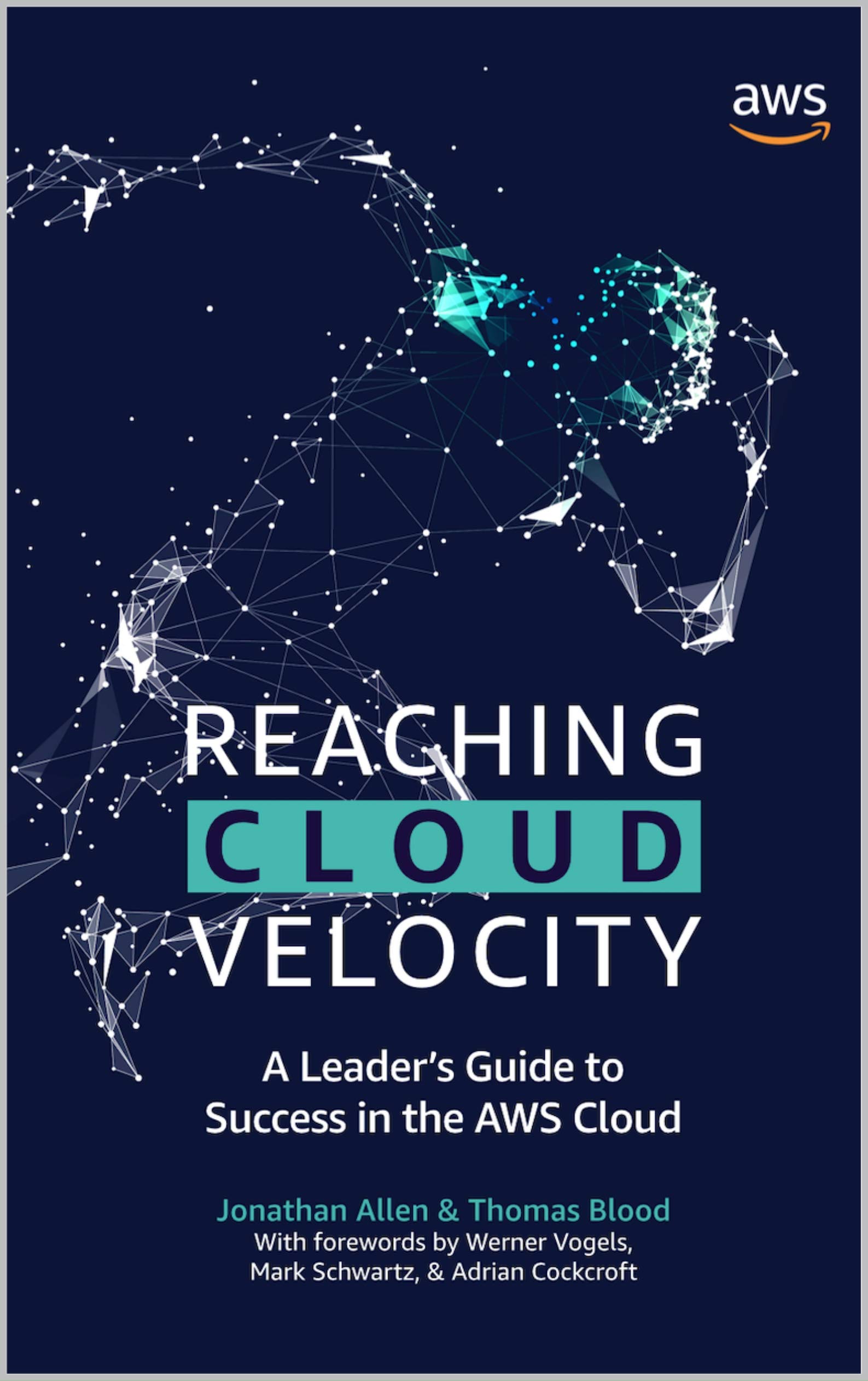 Jonathan Allen, Thomas Blood: Reaching Cloud Velocity: A Leader's Guide to Success in the AWS Cloud (EBook)