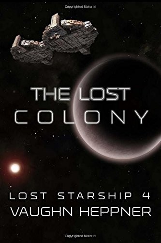 Vaughn Heppner: The Lost Colony (Paperback, 2015, CreateSpace Independent Publishing Platform)