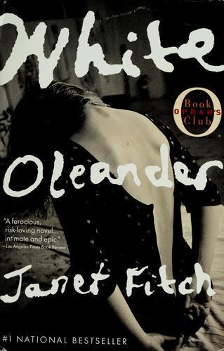 Fitch, Janet: White oleander (2000)