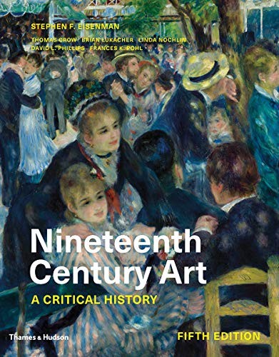 Linda Nochlin, Stephen F. Eisenman, Thomas Crow, Brian Lukacher, David L. Phillips, Frances K. Pohl: Nineteenth century art (Paperback, english language, 2019, Thames & Hudson)