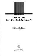 Michael Rabiger: Directing the documentary (1987, Focal Press)
