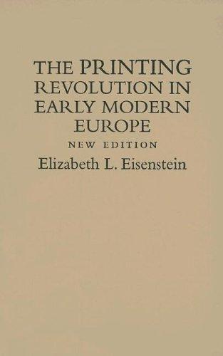 Elizabeth L. Eisenstein: The printing revolution in early modern Europe (2005)