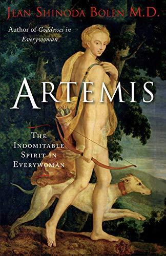 Jean Shinoda Bolen: Artemis - The Indomitable Spirit in Everywoman