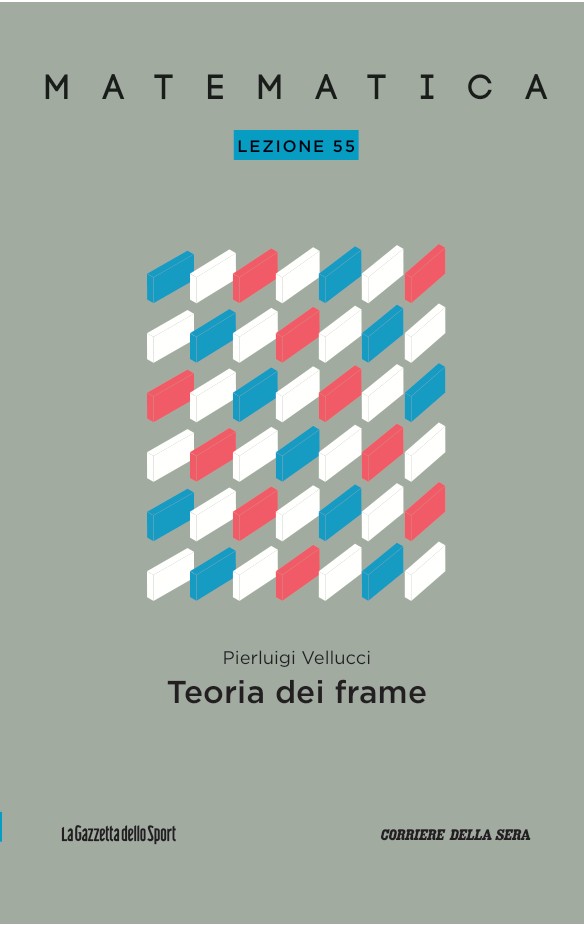 Perluigi Vellucci: Matematica - Lezione 55: Teoria dei frame (Paperback, italiano language, Gazzetta dello Sport)