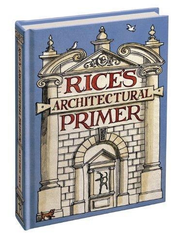 Matthew Rice: Rice's Architectural Primer (2010)