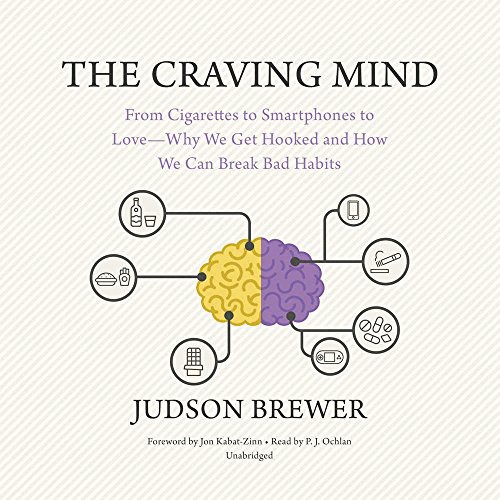 Jon Kabat-Zinn, Judson Brewer: The Craving Mind (AudiobookFormat, 2017, Blackstone Audiobooks, Blackstone Audio, Inc.)