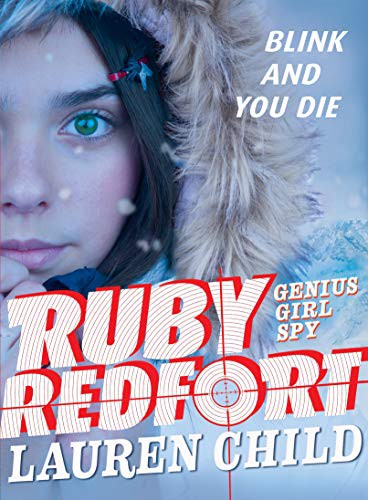 Lauren Child: Ruby Redfort Blink and You Die (Paperback, 2019, Candlewick)