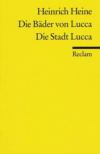 Heinrich Heine: Die Bäder von Lucca / Die Stadt Lucca. (Paperback, 1994, Reclam, Ditzingen)