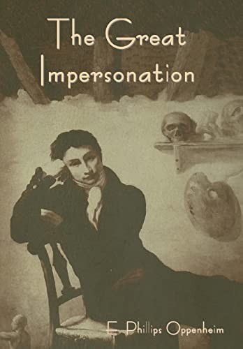 Edward Phillips Oppenheim: Great Impersonation (2023, IndoEuropeanPublishing.com, Indoeuropeanpublishing.com)