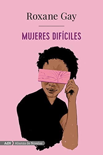 Roxane Gay, María José Enguix Tercero: Mujeres difíciles (Paperback, Alianza, Alianza Editorial)