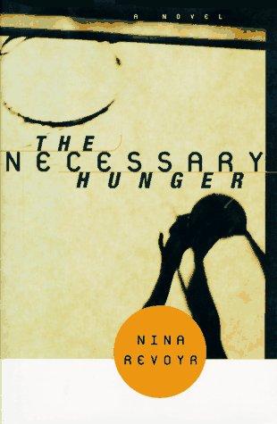 Nina Revoyr: The necessary hunger (1997, Simon & Schuster)