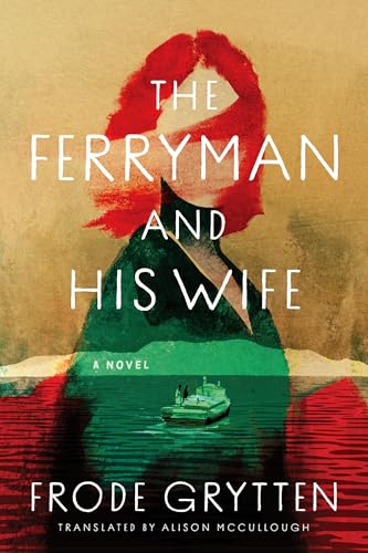 Frode Grytten: The Ferryman and His Wife (EBook, 2025, Algonquin Books)