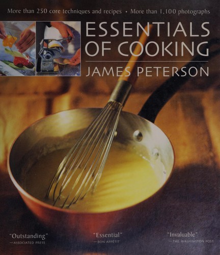 James Peterson, James Peterson: Essentials of cooking (Hardcover, 1999, Artisan)