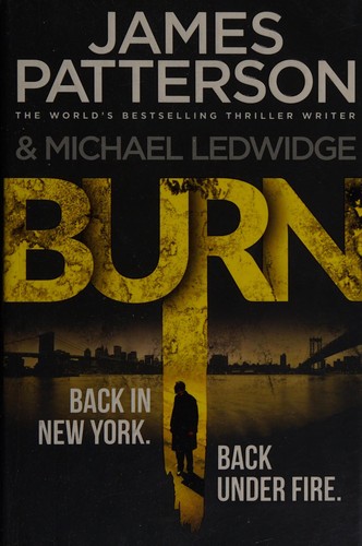 James Patterson, James Patterson OL22258A [Work in progress. Please do not merge James Patterson.]: Burn (2015, Arrow)