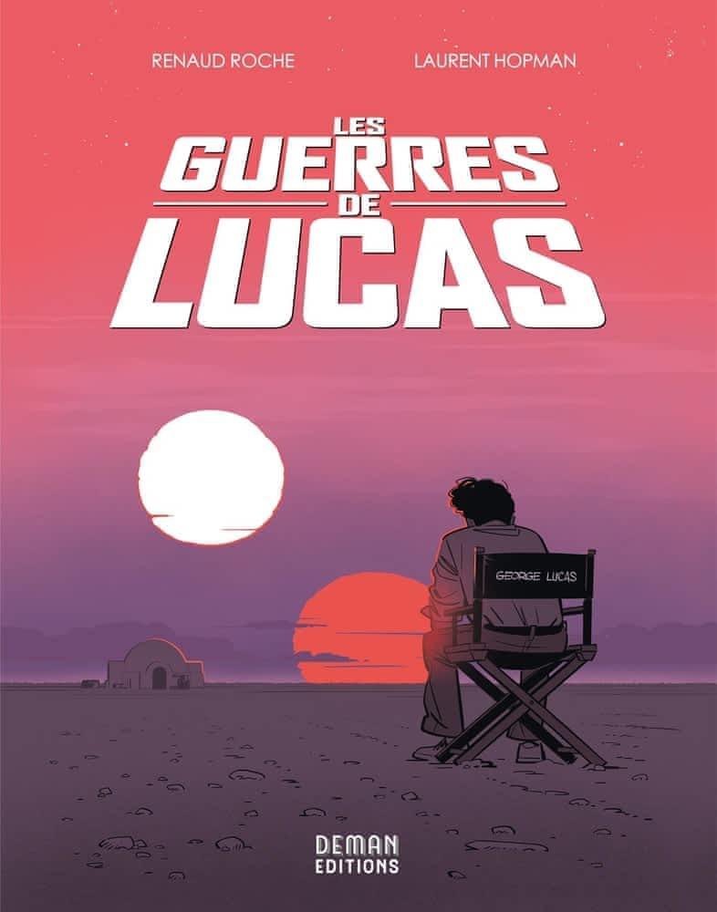 Laurent Hopman, Renaud Roche: Les Guerres de Lucas (Hardcover, French language, 2023, Deman)