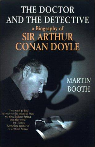 Booth, Martin.: The doctor and the detective (2000, Thomas Dunne Books)