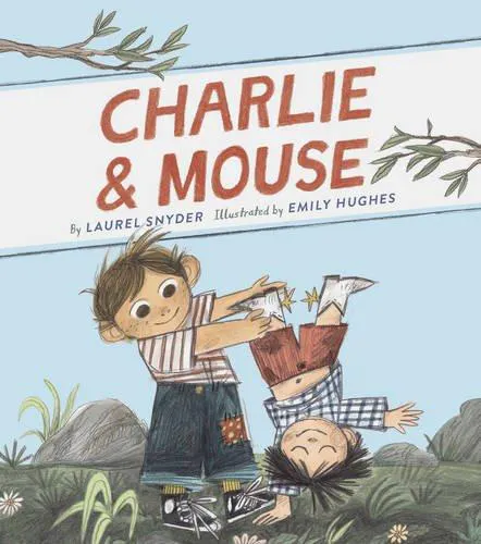 Laurel Snyder: Charlie & Mouse (2017)