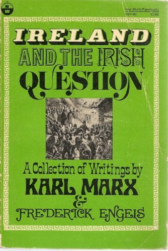 Karl Marx: Ireland and the Irish question (1975, International Publishers)