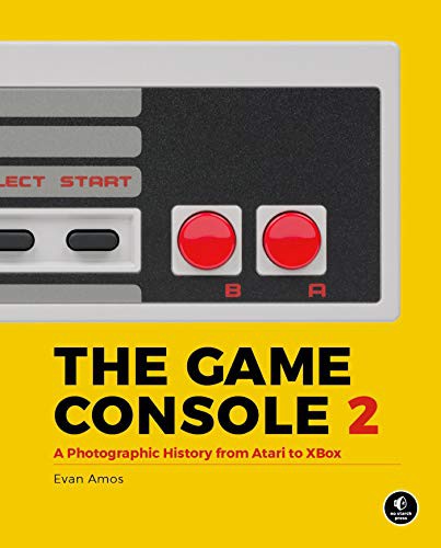 Evan Amos: The Game Console 2.0 (Hardcover, 2021, No Starch Press)