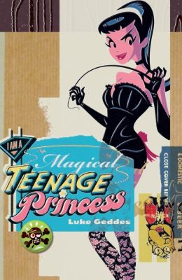 Luke Geddes: I Am A Magical Teenage Princess (2012, Chomu Press)