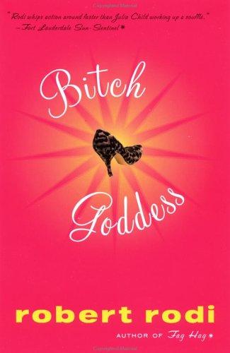 Robert Rodi: Bitch goddess (2002, Plume)