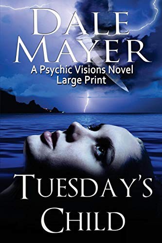 Dale Mayer: Tuesday's Child (Paperback, 2013, Valley Publishing)